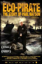 Watch Eco-Pirate The Story of Paul Watson 123movies