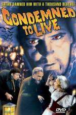 Watch Condemned to Live 123movies