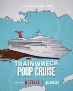 Watch Trainwreck: Poop Cruise 123movies