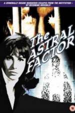 Watch The Astral Factor 123movies