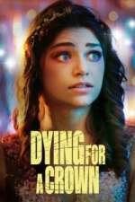 Watch Dying for a Crown 123movies