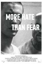 Watch More Hate Than Fear 123movies