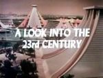 Watch A Look Into the 23rd Century 123movies