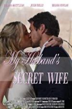 Watch My Husband\'s Secret Wife 123movies