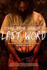 Watch Johnny Frank Garrett\'s Last Word 123movies