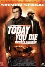 Watch Today You Die 123movies
