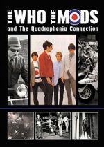 Watch The Who, the Mods and the Quadrophenia Connection 123movies