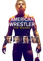 Watch American Wrestler: The Wizard 123movies