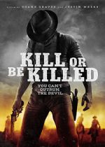 Watch Kill or Be Killed 123movies