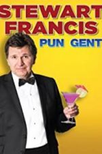 Watch Stewart Francis: Pun Gent 123movies