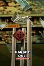 Watch Caught Out: Crime. Corruption. Cricket 123movies