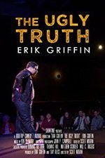 Watch Erik Griffin: The Ugly Truth 123movies