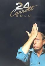 Watch Jasper Carrott: 24 Carrott Gold 123movies