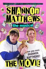Watch Shannon Matthews the Musical the Movie 123movies