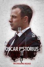 Watch Oscar Pistorious: The Shocking Release 123movies