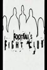Watch Football's Fight Club 123movies
