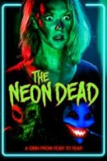 Watch The Neon Dead 123movies