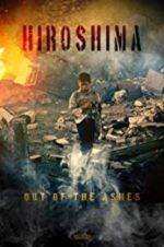 Watch Hiroshima: Out of the Ashes 123movies