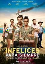 Watch Infelices para Siempre 123movies