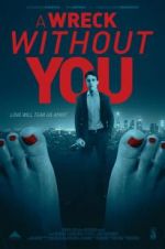 Watch A Wreck Without You 123movies