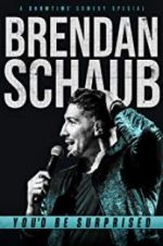 Watch Brendan Schaub: You\'d Be Surprised 123movies