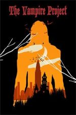 Watch The Vampire Project 123movies
