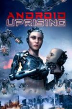 Watch Android Uprising 123movies