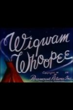Watch Wigwam Whoopee 123movies