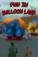 Watch Fun in Balloon Land 123movies