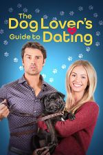 Watch The Dog Lover\'s Guide to Dating 123movies