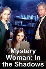 Watch Mystery Woman: In the Shadows 123movies