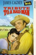 Watch Tribute to a Bad Man 123movies