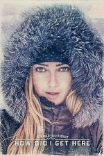 Watch Sierra Quitiquit: How Did I Get Here 123movies