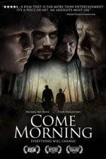 Watch Come Morning 123movies