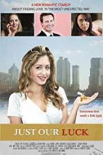Watch Just Our Luck 123movies