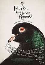 Watch Music for Black Pigeons 123movies
