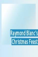 Watch Raymond Blanc's Christmas Feast 123movies