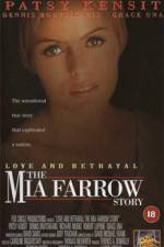Watch Love and Betrayal: The Mia Farrow Story 123movies