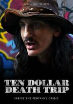 Watch Ten Dollar Death Trip 123movies