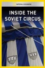 Watch National Geographic Inside the Soviet Circus 123movies