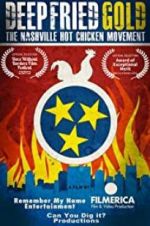 Watch Deep Fried Gold: The Nashville Hot Chicken Movement 123movies