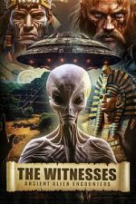 Watch The Witnesses: Ancient Alien Encounters 123movies