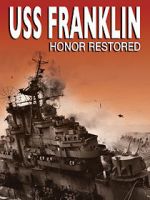 Watch USS Franklin: Honor Restored 123movies