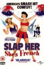 Watch Slap Her... She's French 123movies