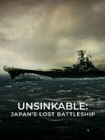 Watch Unsinkable: Japan\'s Lost Battleship 123movies
