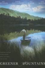 Watch Greener Mountains 123movies
