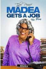 Watch Tyler Perry's Madea Gets a Job The Play 123movies