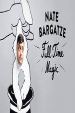 Watch Nate Bargatze: Full Time Magic 123movies