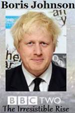 Watch Boris Johnson The Irresistible Rise 123movies