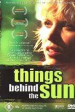 Watch Things Behind the Sun 123movies